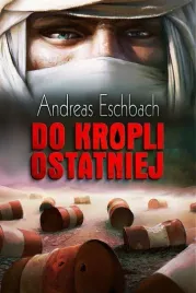 do-kropli-ostatniej-andreas-eschbach