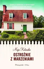 ostroznie-z-marzeniami-maja-kotarska