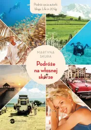 podroze-na-wlasnej-skorze-martyna-skura