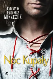 noc-kupaly-katarzyna-berenika-miszczuk