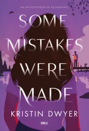some-mistakes-were-made-kristin-dwyer-ewa-ratajczyk