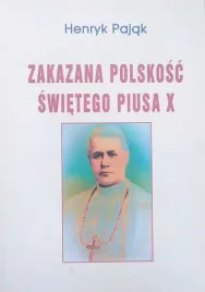 zakazana-polskosc-swietego-piusa-x-henryk-pajak