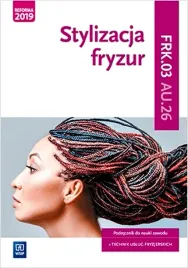 stylizacja-fryzur-podrecznik-kwalifikacja-au-26-frk-03-wsip