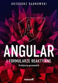 ksiazka-helion-angular-i-formularze-reaktywne-praktyczny-przewodnik