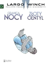 komiks-largo-winch-tom-10-granica-nocy-zloty-centyl-kurc