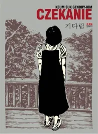czekanie-komiks-keum-suk-gendry-kim-kultura-gniewu-2024-isbn-9788367360746