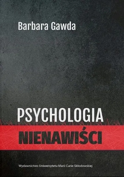 Psychologia nienawiści książka Barbara Gawda UMCS 2024