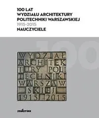 100-lat-wydzialu-architektury-pw-1915-2015