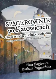 spacerownik-po-wschodnich-dzielnicach-katowic-wydawnictwo-cm-ksiazka-2024