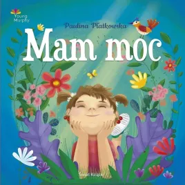 mam-moc-ksiazka-dla-dzieci-paulina-platkowska-swiat-ksiazki-twarda-oprawa