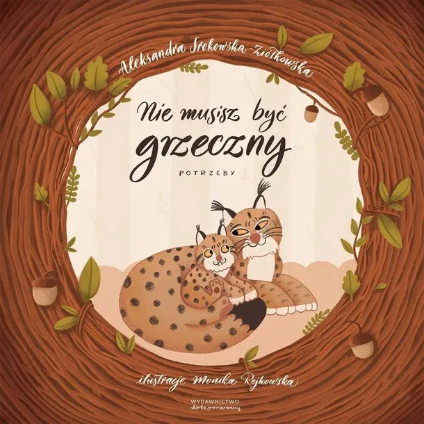 NIE MUSISZ BYĆ GRZECZNY. POTRZEBY