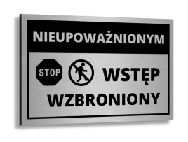 tabliczka-nieupowaznionym-wstep-wzbroniony-aluminiowa-zakaz-wstepu-druk-uv