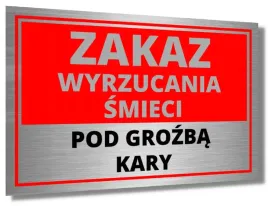 tabliczka-informujaca-zakaz-wyrzucania-smieci-nie-smiec-kara-za-smiecenie