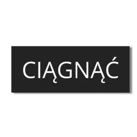 tablica-20x10cm-napis-ciagnac-na-drzwi-czarna-matowa-druk-uv-bialy-lekka