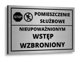 tabliczka-pomieszczenie-sluzbowe-nieupowaznionym-wstep-wzbroniony-srebrna