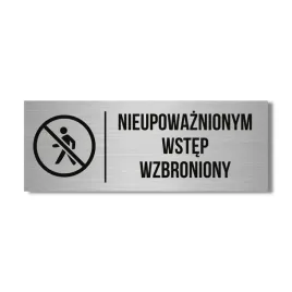 tabliczka-nieupowaznionym-wstep-wzbroniony-druk-zakaz-wstepu-nie-wchodzic