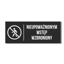 szyld-tabliczka-napis-nieupowaznionym-wstep-wzbroniony-czarny-mat-20x10cm