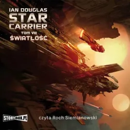 audiobook-mp3-star-carrier-tom-viii-swiatlosc-ian-douglas