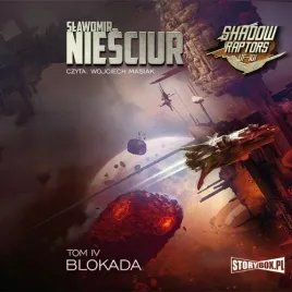 audiobook-mp3-shadow-raptors-tom-4-blokada-slawomir-niesciur