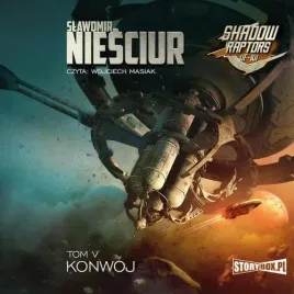 audiobook-mp3-shadow-raptors-tom-5-konwoj-slawomir-niesciur
