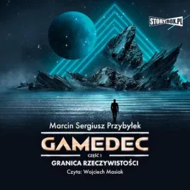 audiobook-mp3-gamedec-czesc-1-granica-rzeczywistosci-marcin-sergiusz-przybylek