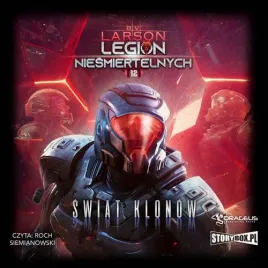 audiobook-mp3-legion-niesmiertelnych-tom-12-swiat-klonow-b-v-larson