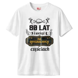 koszulka-biala-meska-80-urodziny-wciaz-na-oryginalnych-czesciach-r-xl