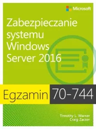 ebook-egzamin-70-744-zabezpieczanie-systemu-windows-server-2016-timothy-l-warner