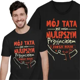 koszulka-dla-taty-na-dzien-ojca-moj-tata-jest-moim-najlepszym-przyjacielem