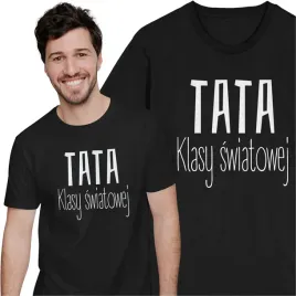 koszulka-dla-taty-na-dzien-ojca-tata-klasy-swiatowej-prezent