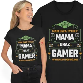 koszulka-dla-mamy-na-dzien-mamy-mam-dwa-tytuly-mama-oraz-gamer