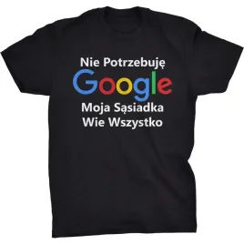 nie-potrzebuje-google-koszulka-sasiadka-prezent