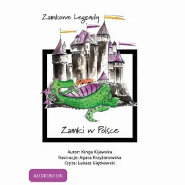 audiobook-mp3-zamkowe-legndy-zamki-w-polsce-kinga-kijewska