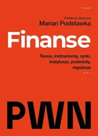 finanse-teorie-instrumenty-rynki-instytucje-podmioty-regulacje-marian-podstawka