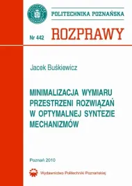 ebook-minimalizacja-wymiaru-przestrzeni-rozwiazan-w-optymalnej-syntezie-mechanizmow-jacek-buskiewicz