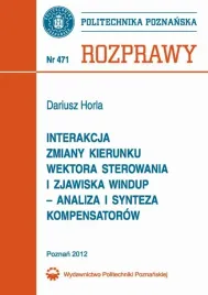 ebook-interakcja-zmiany-kierunku-wektora-sterowania-i-zjawiska-windup-analiza-i-synteza-kompensatorow-dariusz-horla