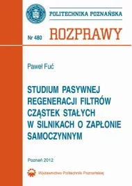 ebook-studium-pasywnej-regeneracji-filtrow-czastek-stalych-w-silnikach-o-zaplonie-samoczynnym-pawel-fuc