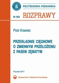 ebook-przekladnie-ciegnowe-o-zmiennym-polozeniu-z-pasem-zebatym-piotr-krawiec