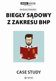 ebook-biegly-sadowy-z-zakresu-bhp-case-study-andrzej-dziedzic