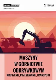 ebook-maszyny-w-gornictwie-odkrywkowym-kruszenie-przesiewanie-transport-tomasz-gawenda
