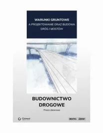 ebook-warunki-gruntowe-a-projektowanie-oraz-budowa-drog-i-mostow-budownictwo-drogowe-praca-zbiorowa