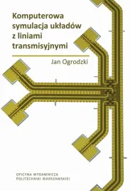 ebook-komputerowa-symulacja-ukladow-z-liniami-transmisyjnymi-jan-ogrodzki