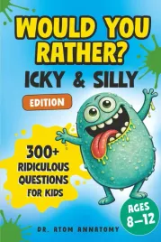 would-you-rather-icky-and-silly-edition-300-pytan-dla-dzieci-8-12