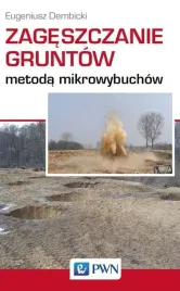 ebook-zageszczanie-gruntow-metoda-mikrowybuchow-eugeniusz-dembicki