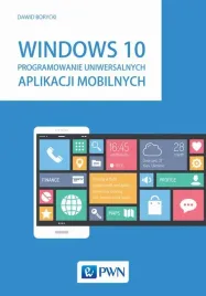 ebook-windows-10-programowanie-uniwersalnych-aplikacji-mobilnych-dawid-borycki