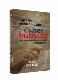 ebook-agresja-elektroniczna-i-cyberbullying-jacek-pyzalski