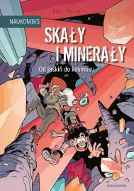 naukomiks-skaly-i-mineraly-od-jaskin-do-kosmosu