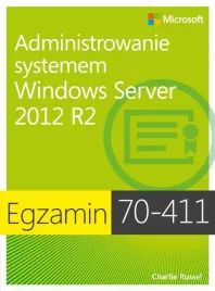 ebook-egzamin-70-411-administrowanie-systemem-windows-server-2012-r2-charlie-russell