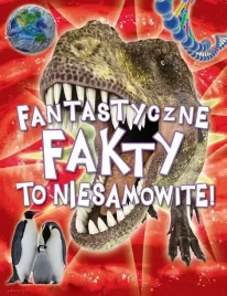 fantastyczne-fakty-to-niesamowite-praca-zbiorowa