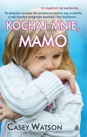 ksiazka-kochaj-mnie-mamo-casey-watson